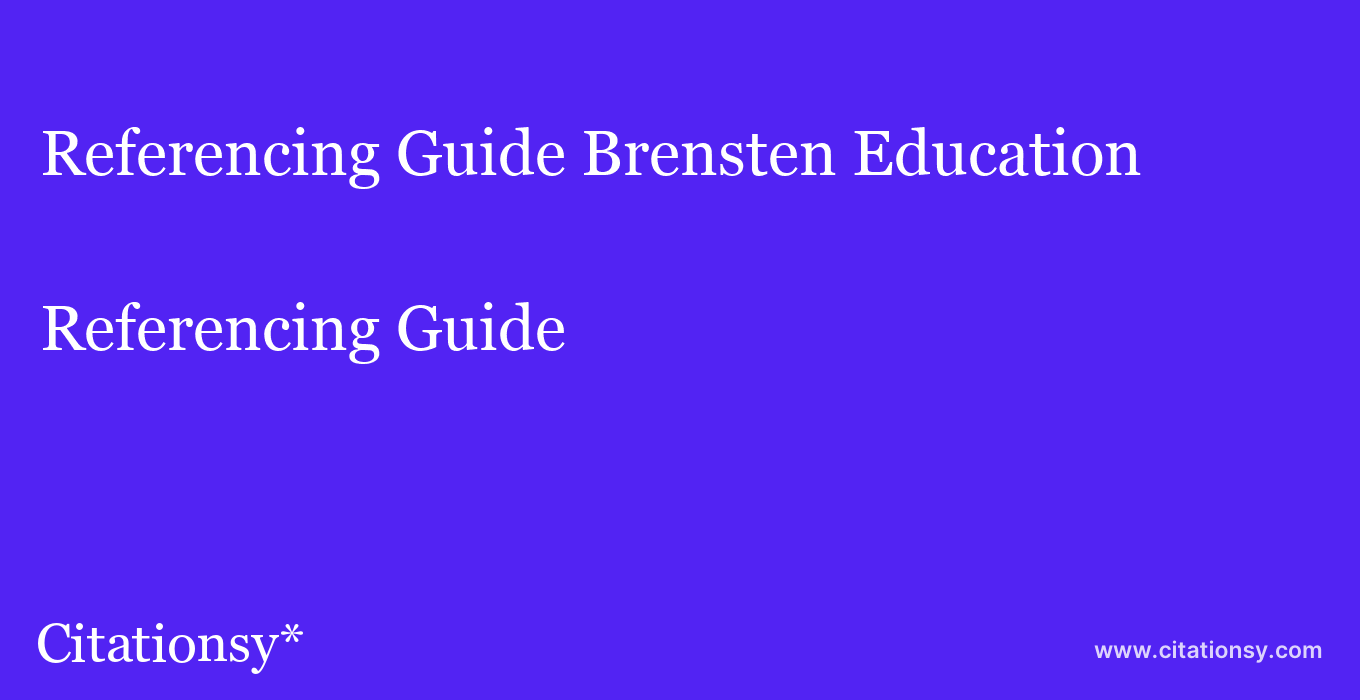 Referencing Guide: Brensten Education